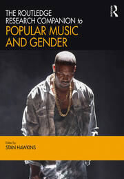 The Routledge Research Companion to Popular Music and Gender | Stan Ha