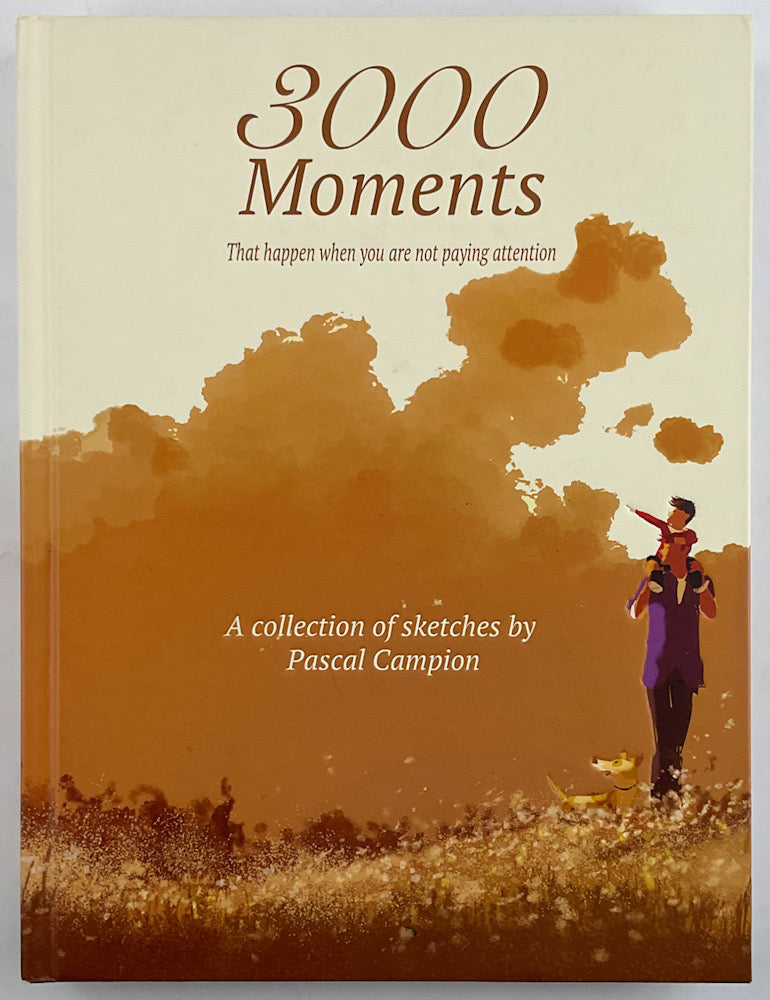3000 Moments: A Collection of Sketches by Pascal Campion - Signed