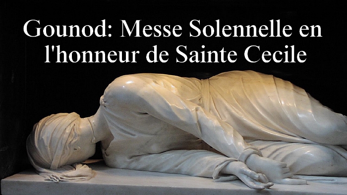 グノー：聖チェチーリア（セシリア）荘厳ミサ曲【聴いてみよう】Gounod