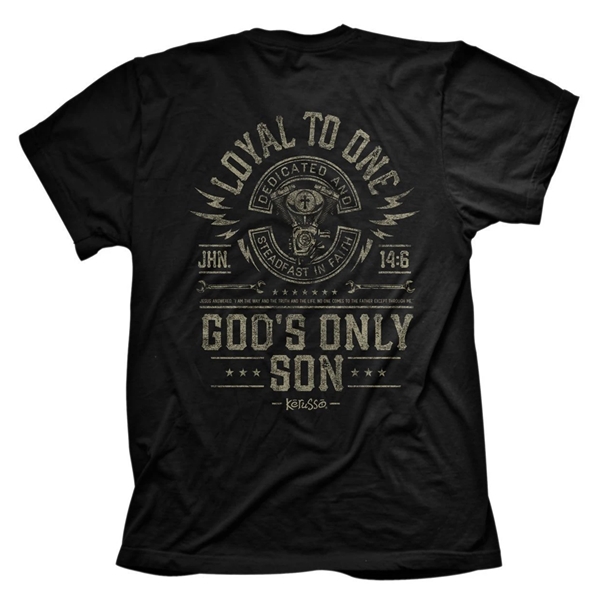 Loyal To One God's Only Son Christian T-Shirt | John 13:6 | Kerusso