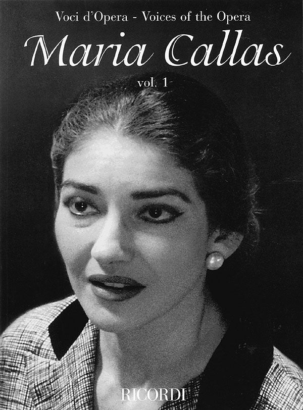 マリア・カラス 第1巻 （「オペラの声」シリーズ）／Maria Callas