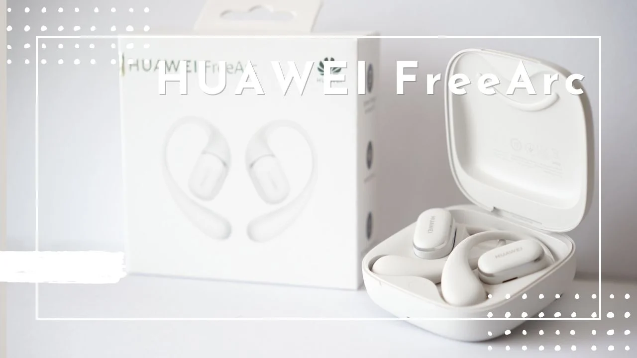 HUAWEI FreeArcをレビュー！装着感はShokz OpenFit超えで1万円台の
