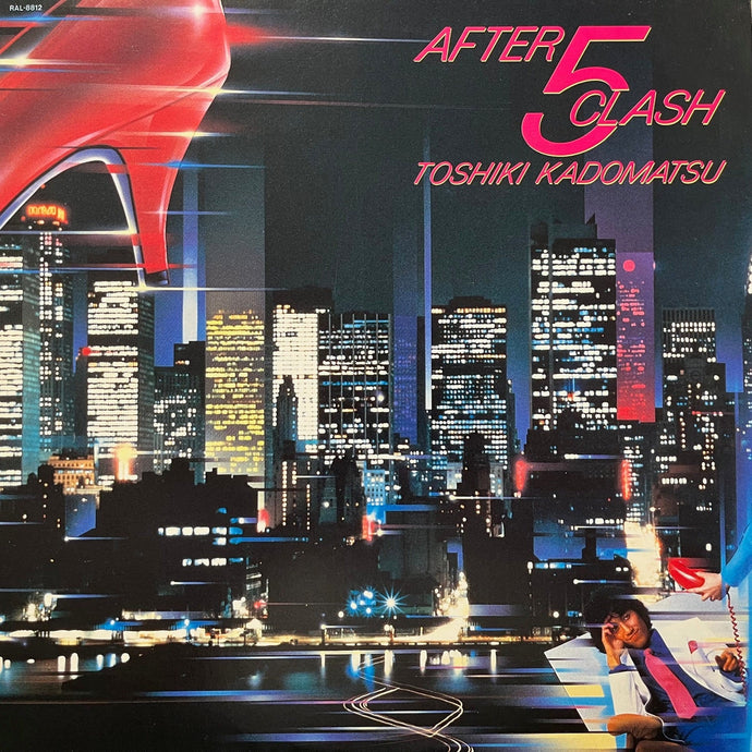 角松敏生 Toshiki Kadomatsu / After 5 Clash (RAL-8812, LP) – TICRO