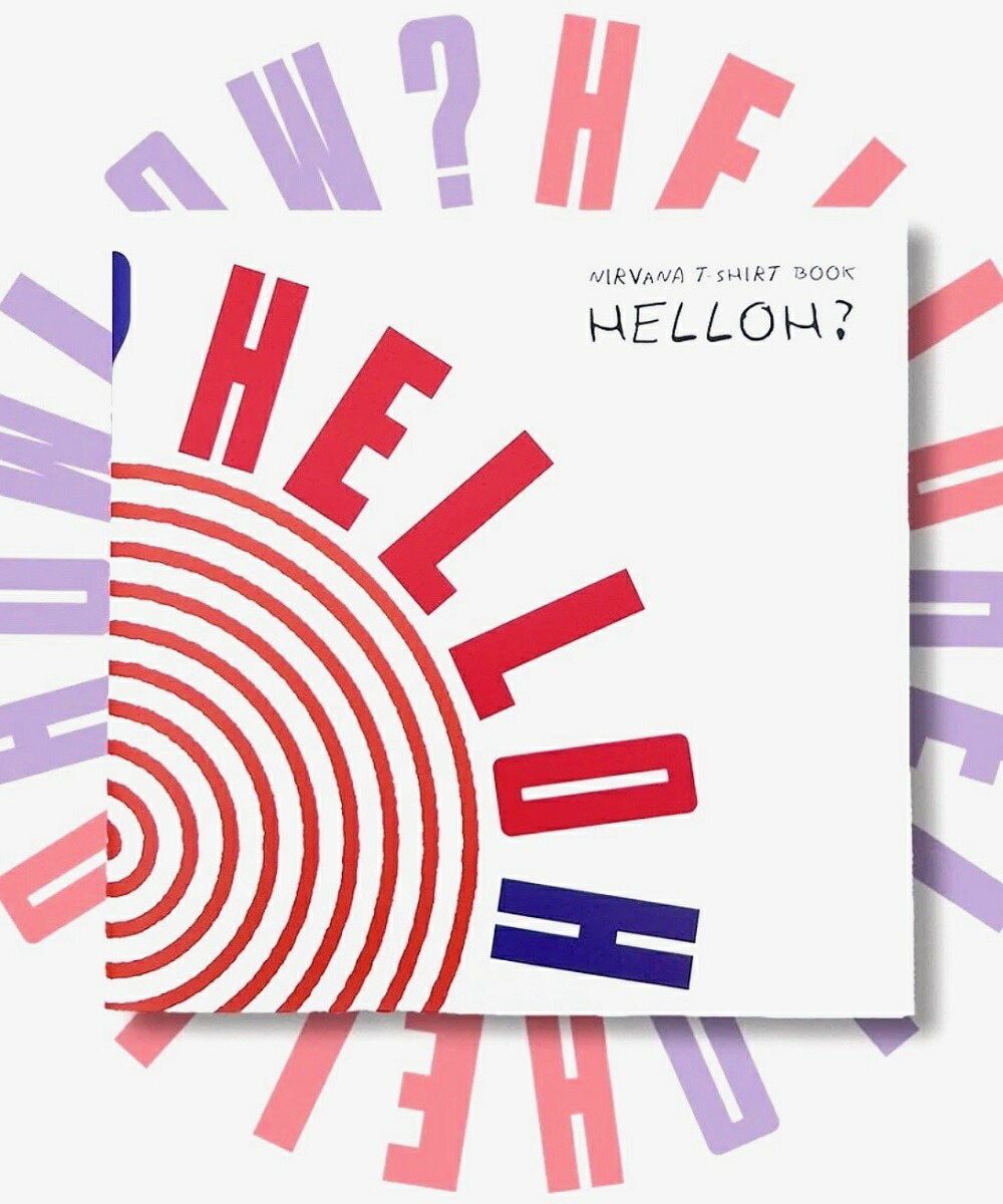 楽天市場】【NIRVANA / ニルヴァーナ】 VINTAGE T-SHIRT BOOK「HELLOH