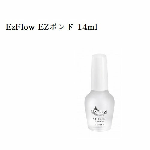 楽天市場】【最大3％OFF】 Ez Flow イージーボンド 14ml EZ BOND ph