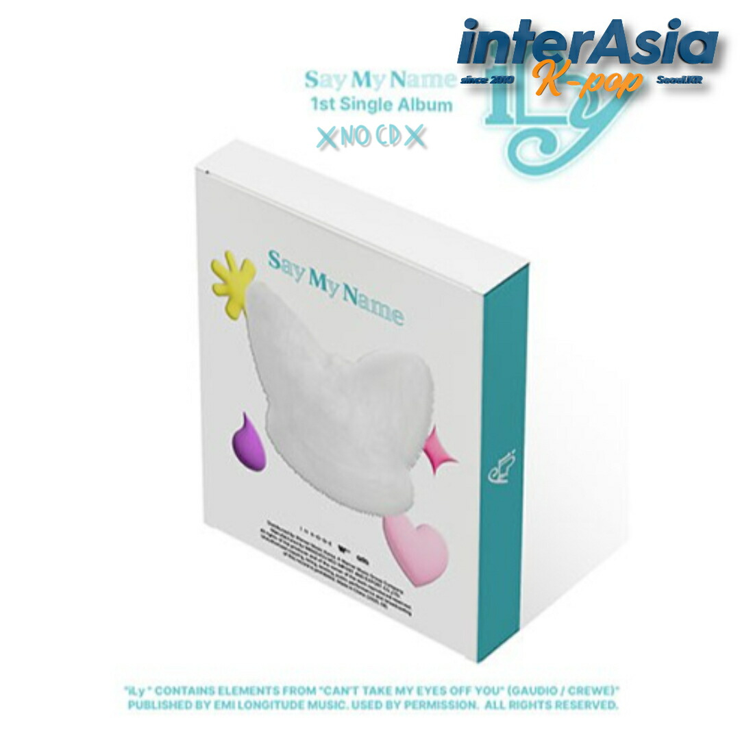 楽天市場】SAY MY NAME - 1st Single Album 「iLy」 (HOLDER VER