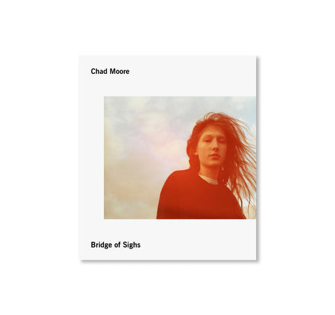 BRIDGE OF SIGHS by Chad Moore – twelvebooks