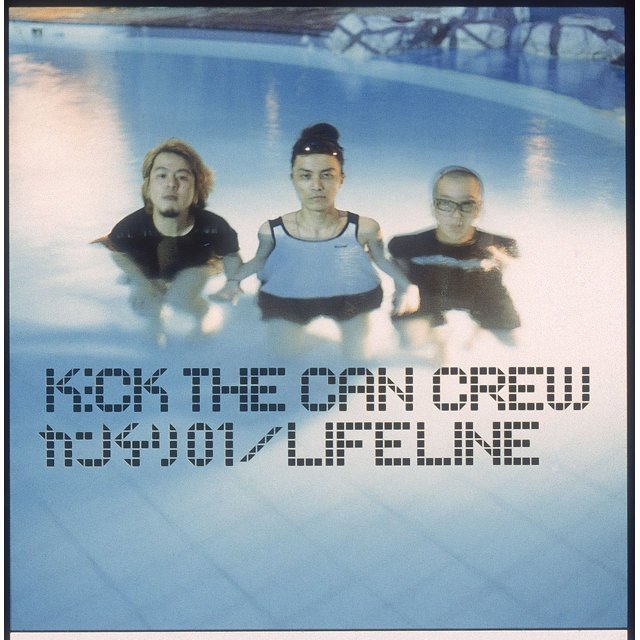KICK THE CAN CREW / キック・ザ・カン・クルー「カンケリ01／LIFELINE