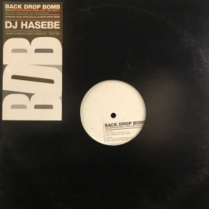 BACK DROP BOMB / /DJ HASEBE レコード通販COCOBEAT RECORDS