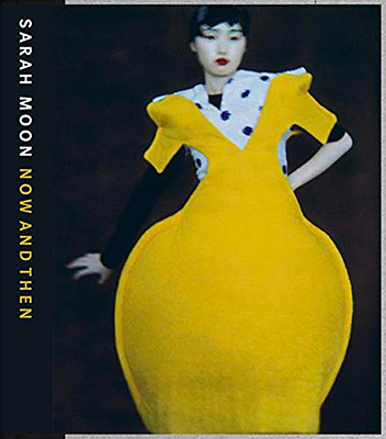 Sarah Moon: Now and Then | Photography Book
