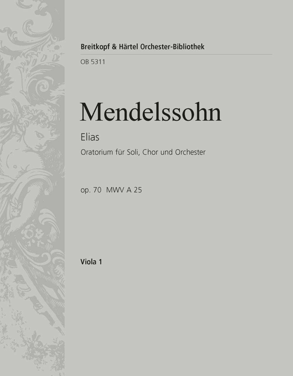 Mendelssohn: Elijah, MWV A 25, Op. 70 – Breitkopf US