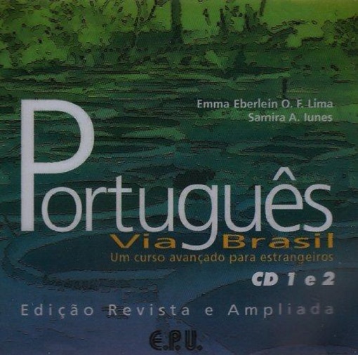 Português via Brasil: Um curso avançado para estrangeiros (CD 1 e