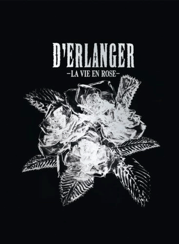 D'ERLANGER｜LIVE DVDリリース 08.12.10 (Wed)「薔薇色の人生 LA VIE