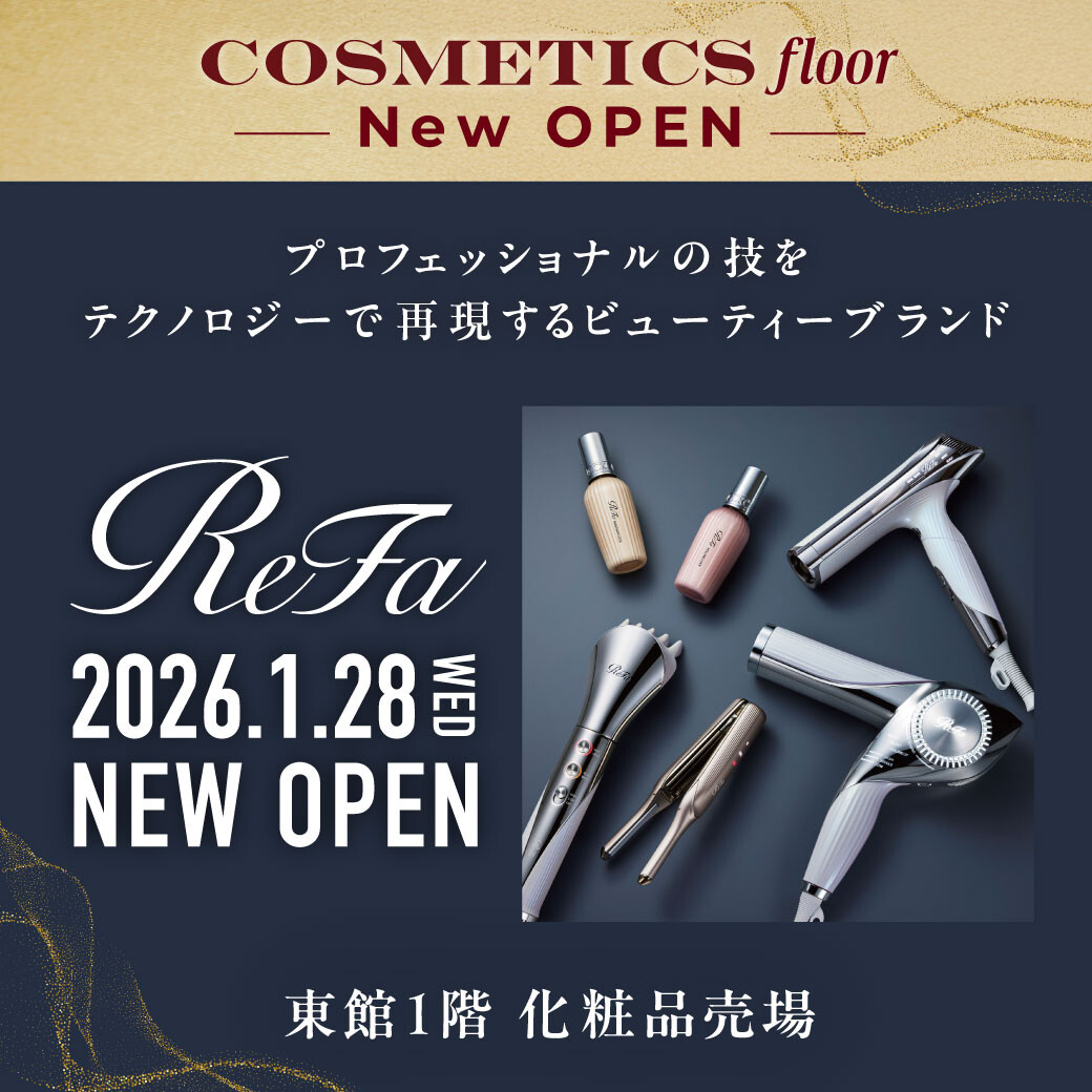 ReFa〉 2026.01.28 NEW OPENのお知らせ | コスメ・ビューティー TOPICS