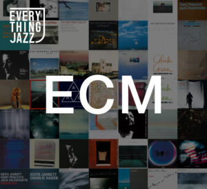 Everything Jazz第5弾ECM編 | Everything Jazz