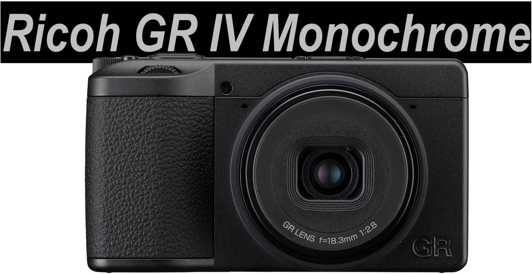 Ricoh GR IV Monochrome Camera Development Announced - Fuji Rumors