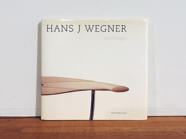 ハンス・J・ウェグナー・オン・デザイン / HANS J. WEGNER On Design