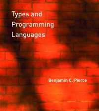 Types and Programming Languages (Types and Programming Languages
