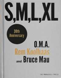 S, M, L, XL / Koolhaas, Rem/ Mau, Bruce - 紀伊國屋書店ウェブストア