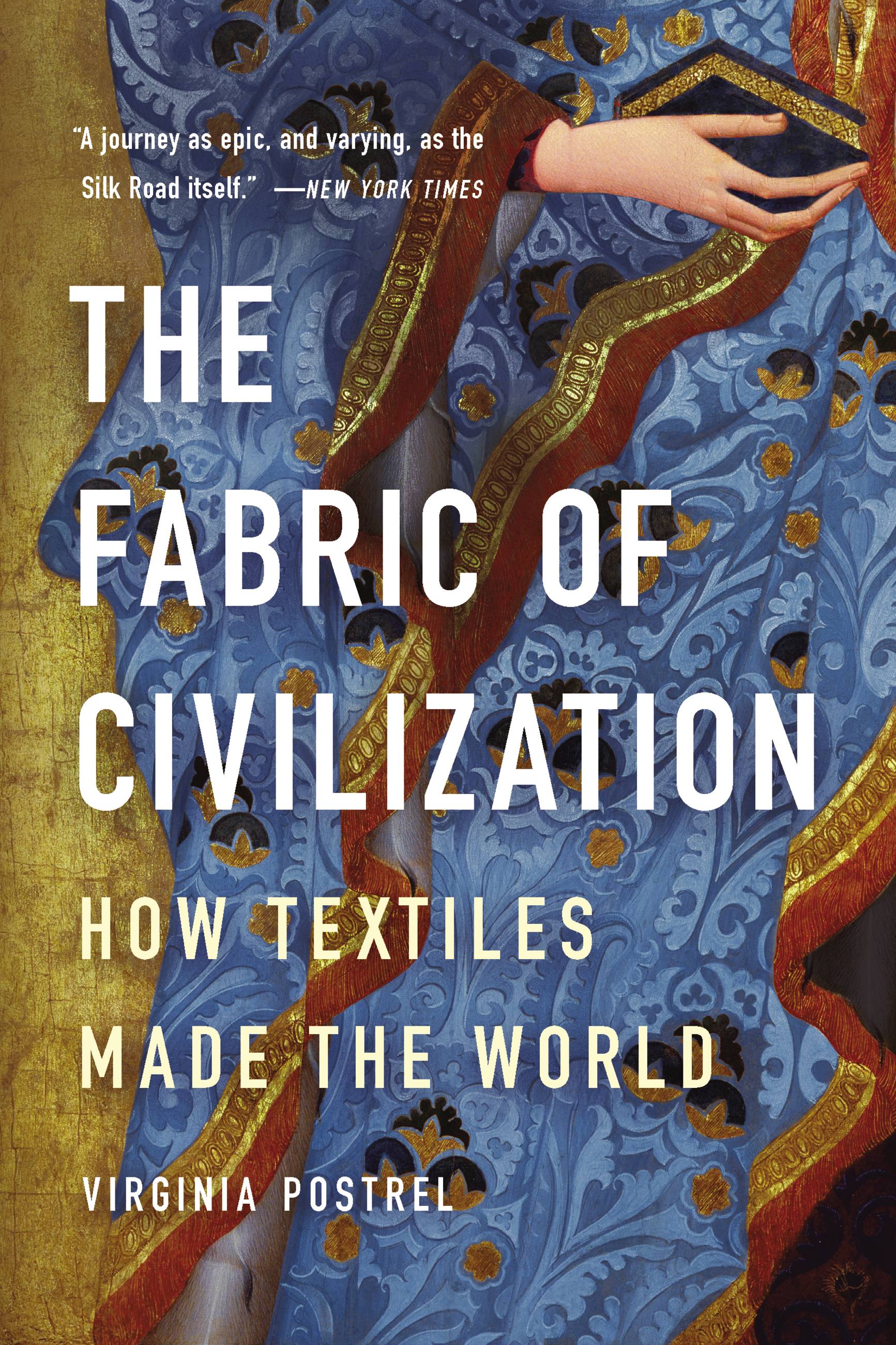 The Fabric of Civilization by Virginia Postrel | Hachette Book Group