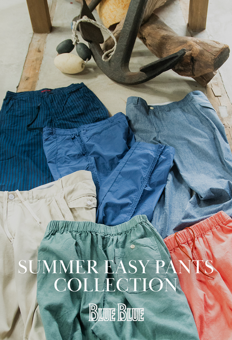 サマーイージーパンツ コレクション | BLUE BLUE | ブルーブルー