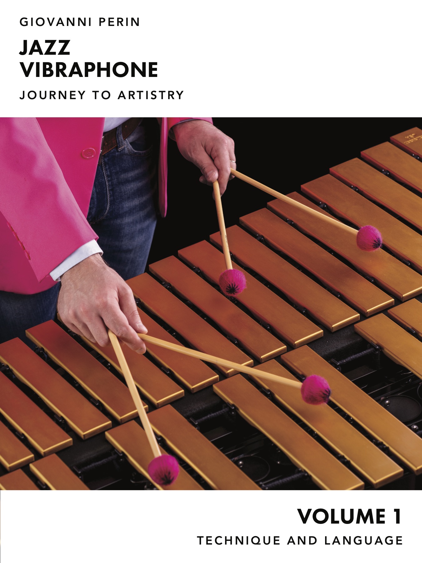Jazz Vibraphone: Journey to Artistry - Vol. 1: Technique and