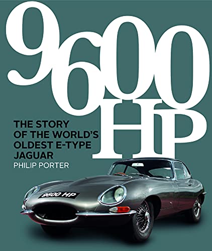 9600 HP - The Story of the World's Oldest E-type