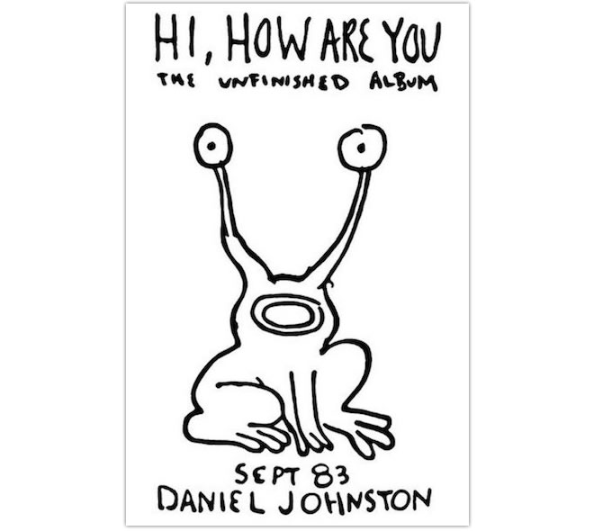 HI HOW ARE YOU / Daniel Johnston（ダニエル・ジョンストン） ー