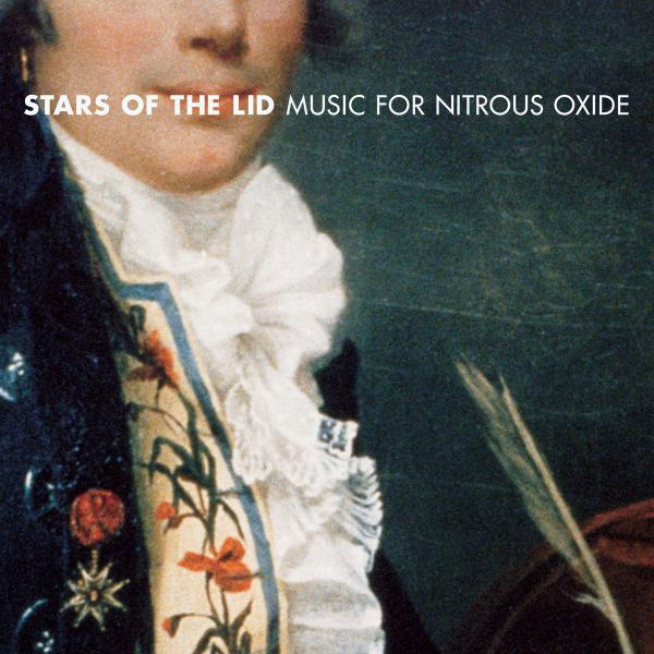 Stars Of The Lid: Music For Nitrous Oxide (30 Year Anniversary