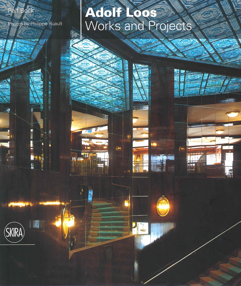 Adolf Loos. Works and Projects | Ralf Bock | 9788857244242 | SKIRA