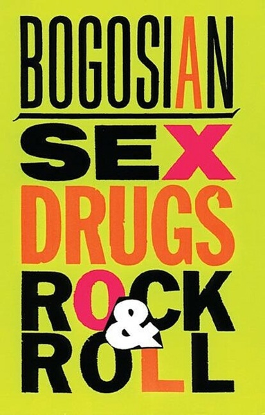 Nick Hern Books | Sex, Drugs, Rock & Roll, By Eric Bogosian