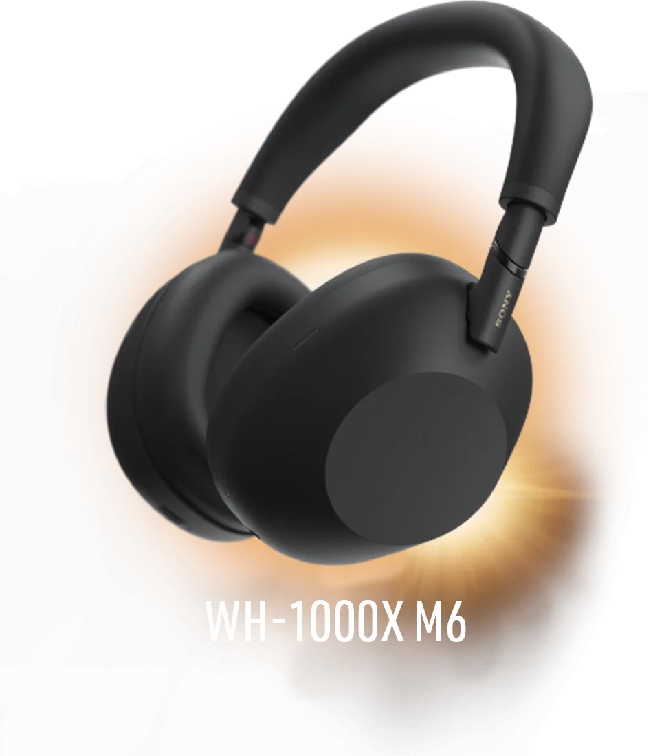 1000Xシリーズ WH-1000XM6 WF-1000XM6 コンセプトサイト | ヘッドホン