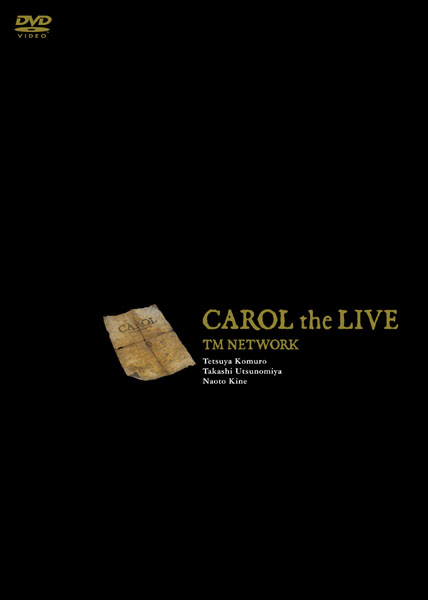 CAROL the LIVE | TM NETWORK | ソニーミュージックオフィシャルサイト