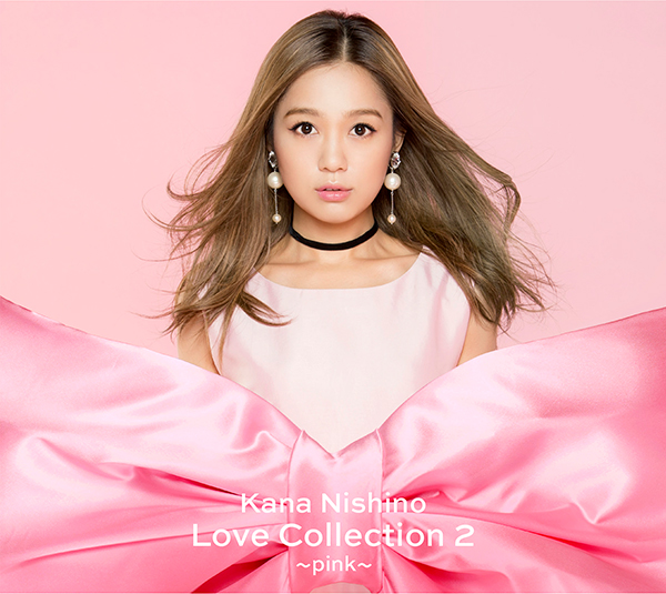 Love Collection 2 ～pink～【初回生産限定盤】 | 西野 カナ | ソニー