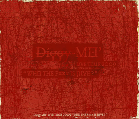 Diggy-MO' Live Tour 2009 “WHO THE Fxxx IS JUVE?”＋ Remixies