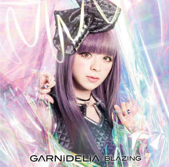 BLAZING【初回生産限定盤】 | GARNiDELiA | ソニーミュージック