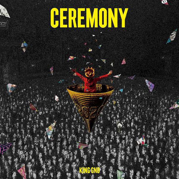 CEREMONY【完全生産限定/アナログ盤】 | King Gnu | ソニー