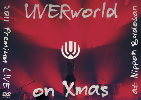 UVERworld 2011 Premium LIVE on Xmas【初回生産限定盤】 | UVERworld