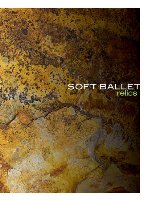 relics【完全生産限定盤】・SOFT BALLET | Sony Music Shop・CD・DVD
