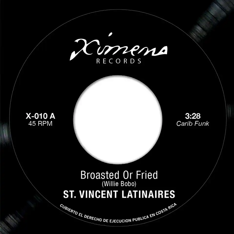 ST. VINCENT LATINAIRES / BROASTED OR FRIED [7inch - ]：LATIN JAZZ
