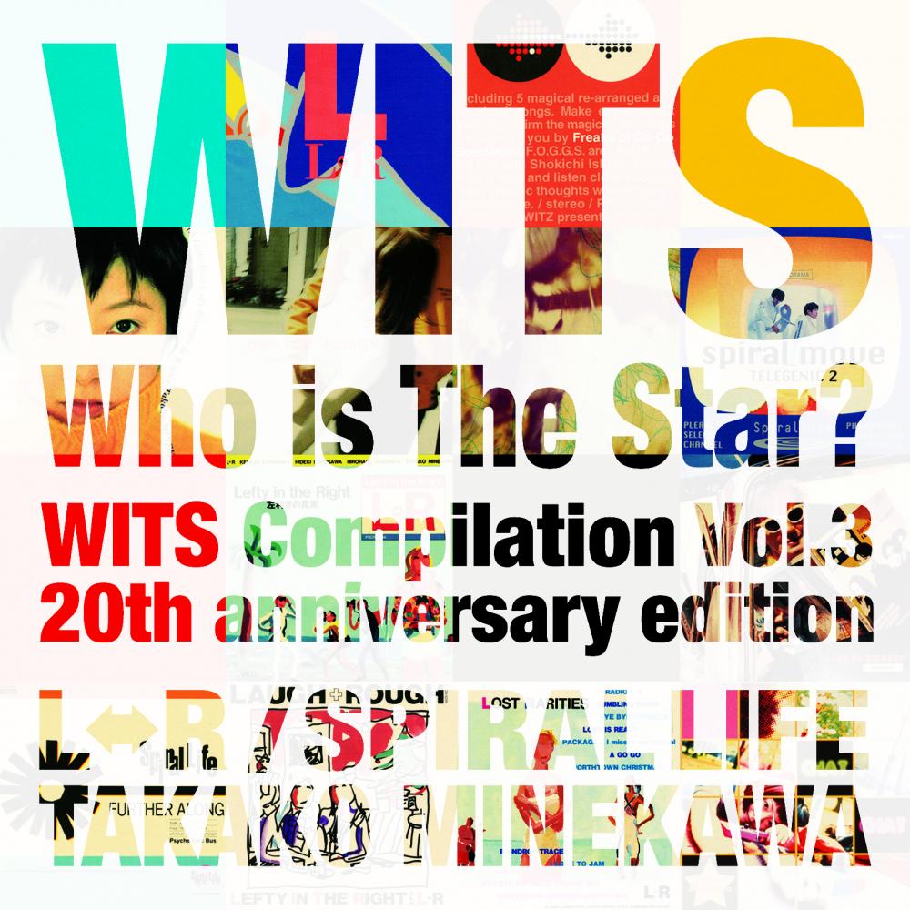 L⇔R/SPIRAL LIFE/嶺川貴子 | 「Who is The Star? -WITS Compilation