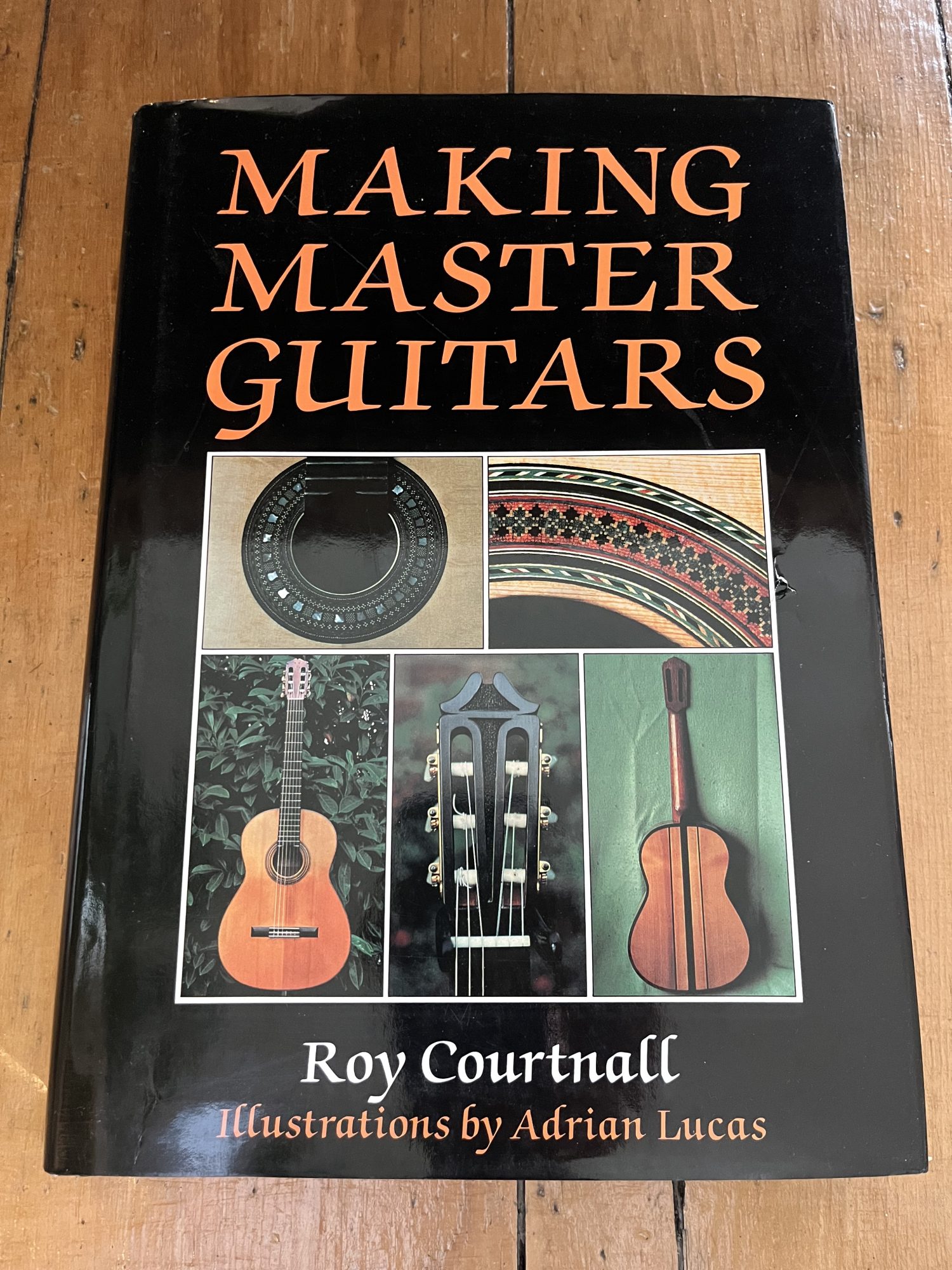 Making Master Guitars Roy Courtnall 製作方法 Making Master Guitars