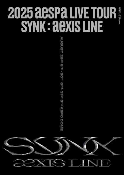 2025 aespa LIVE TOUR - SYNK : aeXIS LINE - | KSPO DOMEの日程