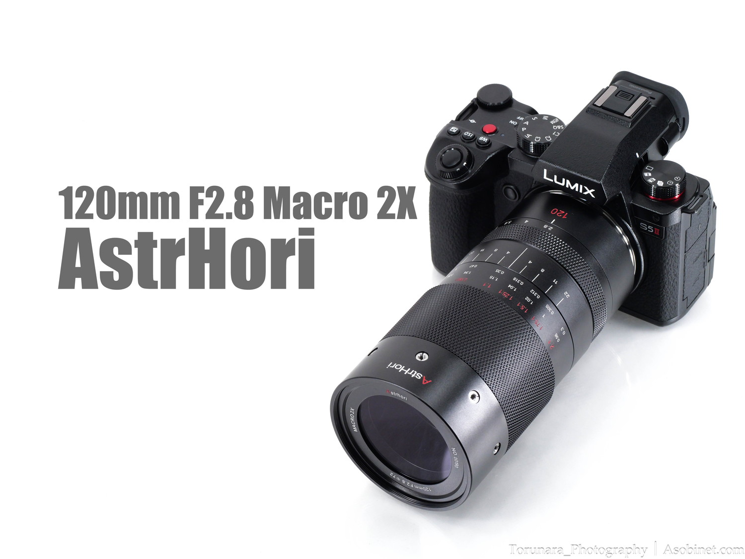 AstrHori 120mm F2.8 Macro 2X レンズレビューVol.1 外観・操作編