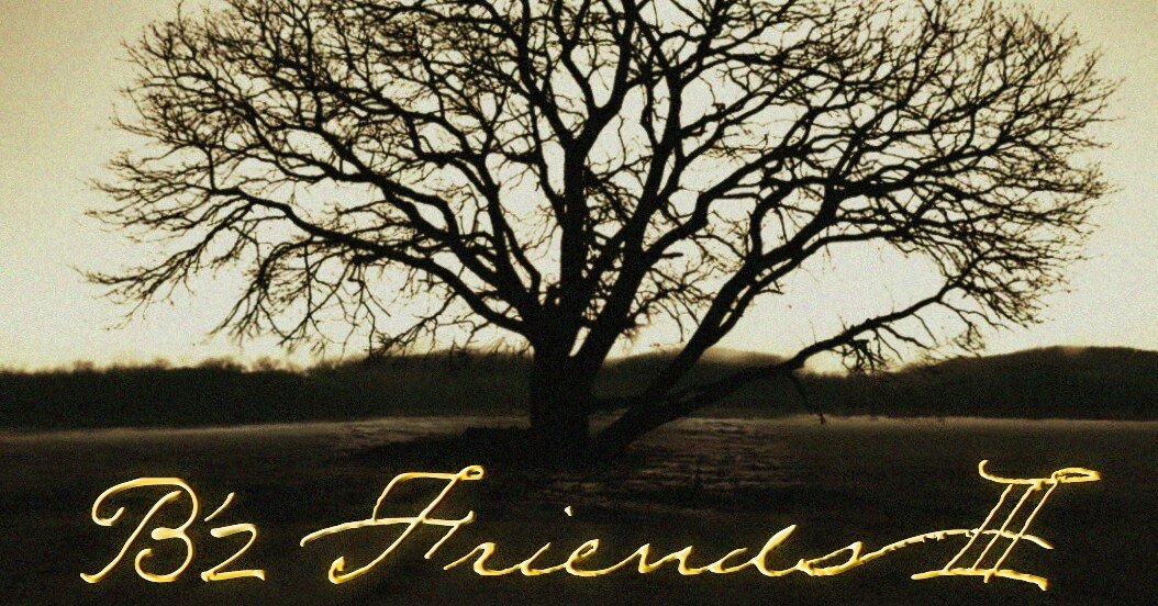 B'z [FRIENDS III]についての所感と歌詞考察｜edalab.の前田