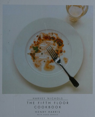 Harvey Nichols : Fifth Floor cookbook : Harris, Henry : Free