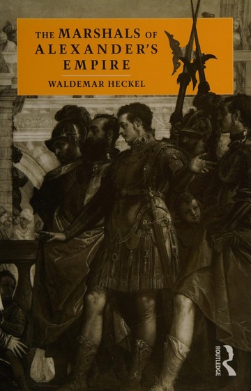 The Marshals of Alexander's Empire : Waldemar Heckel : Free