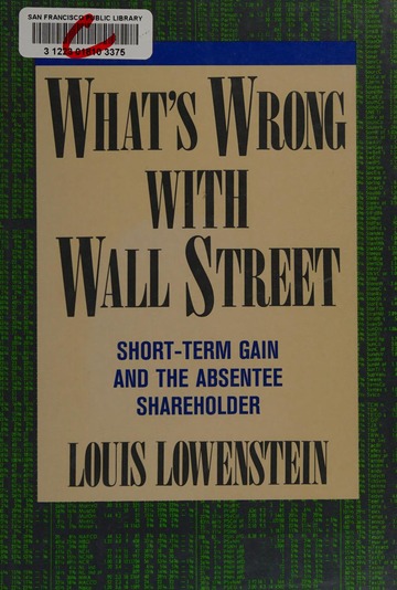 What's wrong with Wall Street : short-term gain and the absentee