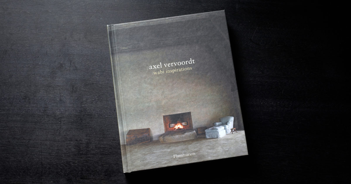 Wabi Inspirations — Axel Vervoordt