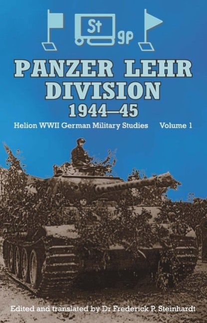 PANZER LEHR DIVISION 1944-45 - Casemate Publishers US